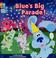 Cover of: Blue's Big Parade! (Blue's Clues)