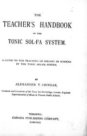 Cover of: The teacher's handbook of the tonic sol-fa system by Alexander T. Cringan