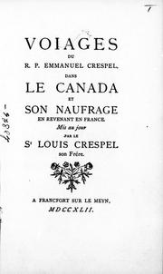 Cover of: Voiages du R.P. Emmanuel Crespel, dans le Canada et son naufrage en revenant en France