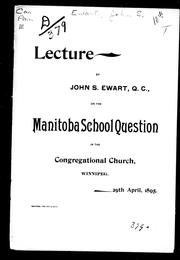 Cover of: Lecture by John S. Ewart, Q.C. on the Manitoba school question by 