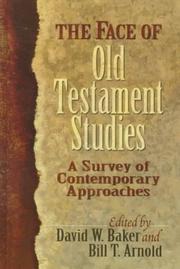 Cover of: The Face of Old Testament Studies: A Survey of Contemporary Approaches