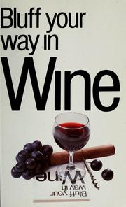 Cover of: Bluff your way in wine