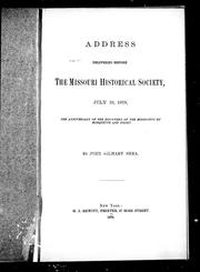 Cover of: Address delivered before the Missouri Historical Society, July 19, 1878 by by John Gilmary Shea