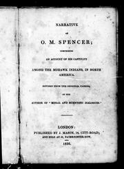 Cover of: Narrative of O.M. Spencer: comprising an account of his captivity among the Mohawk Indians in North America