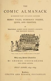 Cover of: The Comic almanack by By Thackeray, Albert Smith, Gilbert A. Beckett, the brothers Mayhew ... With many hundred illustrations by George Cruikshank and other artists. 1st-2d ser.; 1835- 53.