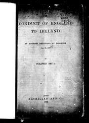 Cover of: The conduct of England to Ireland: an address delivered at Brighton, Jan. 30, 1882