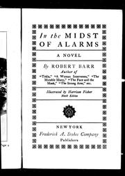 Cover of: In the midst of alarms by by Robert Barr ; illustrated by Harrison Fisher