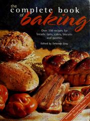 Cover of: The complete book of baking by edited by Deborah Gray.