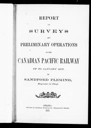 Cover of: Report on surveys and preliminary operations on the Canadian Pacific Railway up to January 1877 by Fleming, Sandford Sir, Fleming, Sandford Sir