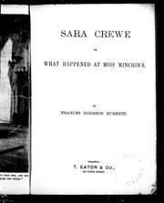 Cover of: Sara Crewe, or, What happened at Miss Minchin's by by Frances Hodgson Burnett