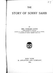 Cover of: The story of Sonny Sahib by by Mrs. Everard Cotes (Sara Jeannette Duncan).