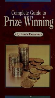 Cover of: The complete guide to prize winning by Linda Evanston