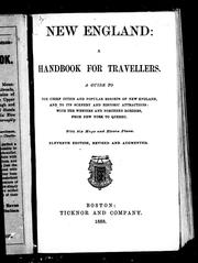 Cover of: New England, a handbook for travellers: a guide to the chief cities and popular resorts of New England, and to its scenery and historic attractions, with the western and northern borders, from New York to Quebec