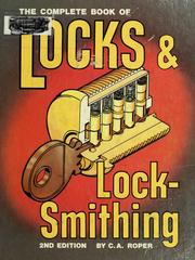 Cover of: The complete book of locks & locksmithing by C. A. Roper