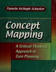 Cover of: Concept mapping: a critical-thinking approach to care planning