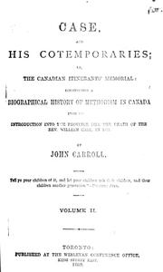 Cover of: Case and his cotemporaries, or, The Canadian itinerants' memorial by by John Carroll.