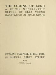 Cover of: The coming of Lugh by retold by Ella Young ; illustrated by Maud Gonne.