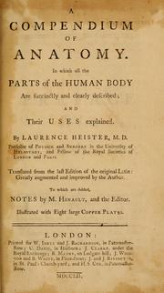 Cover of: A compendium of anatomy: in which all the parts of the human body are succinctly and clearly described; and their uses explained