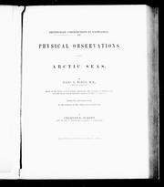 Cover of: Physical observations in the Arctic seas: by Isaac I. Hayes made on the west coast of North Greenland, the vicinity of Smith Strait and the west side of Kennedy Channel, during 1860 and 1861 : reduced and discussed at the expense of the Smithsonian Institution by Charles A. Schott