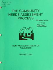 Cover of: The community needs assessment process by Montana. Dept. of Commerce, Montana. Dept. of Commerce