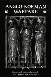 Cover of: Anglo-Norman warfare: studies in late Anglo-Saxon and Anglo-Norman military organization and warfare