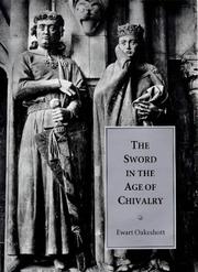 The sword in the age of chivalry by Ewart Oakeshott