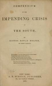 Cover of: Compendium of the impending crisis of the South. by Helper, Hinton Rowan