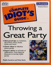 Cover of: The complete idiot's guide to throwing a great party by Phyllis Cambria