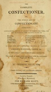 Cover of: The complete confectioner by Frederick Nutt