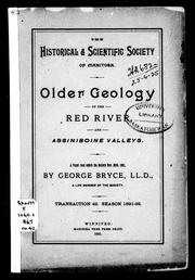 Cover of: Older geology of the Red River and Assiniboine valleys: a paper read before the Society Nov. 26th, 1891
