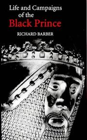 Cover of: The Life and Campaigns of the Black Prince by Richard Barber