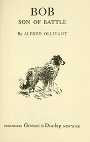 Cover of: Bob, son of Battle by Ollivant, Alfred