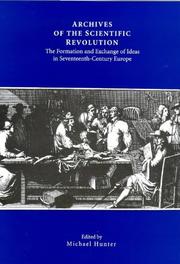 Cover of: Archives of the scientific revolution: the formation and exchange of ideas in seventeenth-century Europe