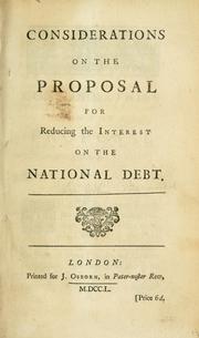 Cover of: Considerations on the proposal for reducing the interest on the national debt. by John Barnard