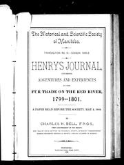 Cover of: Henry's journal, covering adventures and experiences in the fur trade on the Red River 1799-1801: a paper read before the Society, May 4, 1888