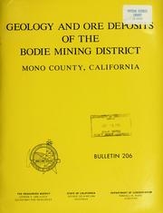 Cover of: Geology and ore deposits of the Bodie Mining District, Mono County, California