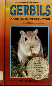 Cover of: A complete introduction to gerbils by Mrs. M. Ostrow
