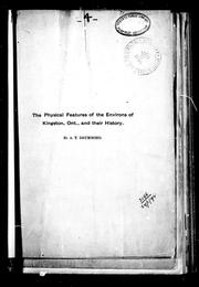 Cover of: The physical features of the environs of Kingston, Ont., and their history