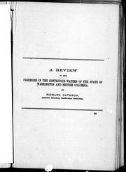 Cover of: A review of the fisheries in the contiguous waters of the state of Washington and British Columbia by by Richard Rathbun.