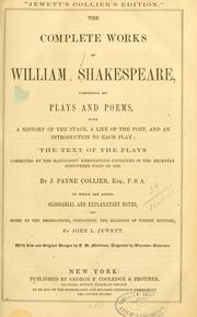 Cover of: The Complete Works of William Shakespeare Comprising His Plays and Poems with a history of the stage, a life of the poet, and an introduction to each play by William Shakespeare