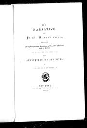 Cover of: The narrative of John Blatchford: detailing his sufferings in the Revolutionary War, while a prisoner with the British