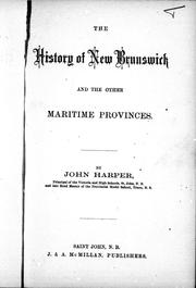 Cover of: The history of New Brunswick and the other Maritime provinces by Harper, J. M.