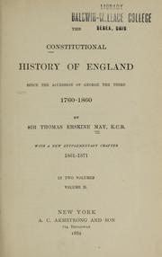 Cover of: The constitutional history of England since the accession of George the Third: 1760-1860