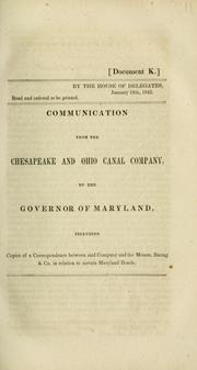 Cover of: Communication from the Chesapeake and Ohio Canal Company, to the governor of Maryland | Chesapeake and Ohio Canal Company.