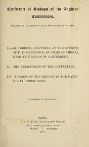 Cover of: Conference of Bishops of the Anglican Communion: holden at Lambeth Palace, September 24-27, 1867.