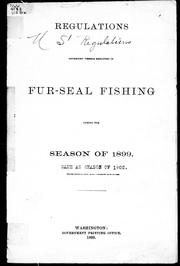 Cover of: Regulations governing vessels employed in fur-seal fishing during the season of 1899 by 