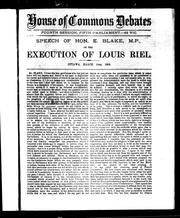 Cover of: Speech of the Hon. E. Blake, M.P., on the execution of Louis Riel: Ottawa, March 19th, 1886.