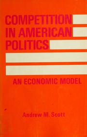 Cover of: Competition in American politics: an economic model