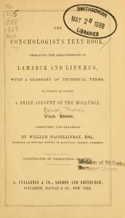 Cover of: conchologist's text-book.: Embracing the arrangements of Lamarck and Linnæus, with a glossary of technical terms. To which is added a brief account of the mollusca.
