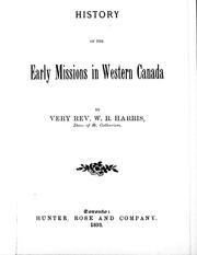Cover of: History of the early missions in Western Canada